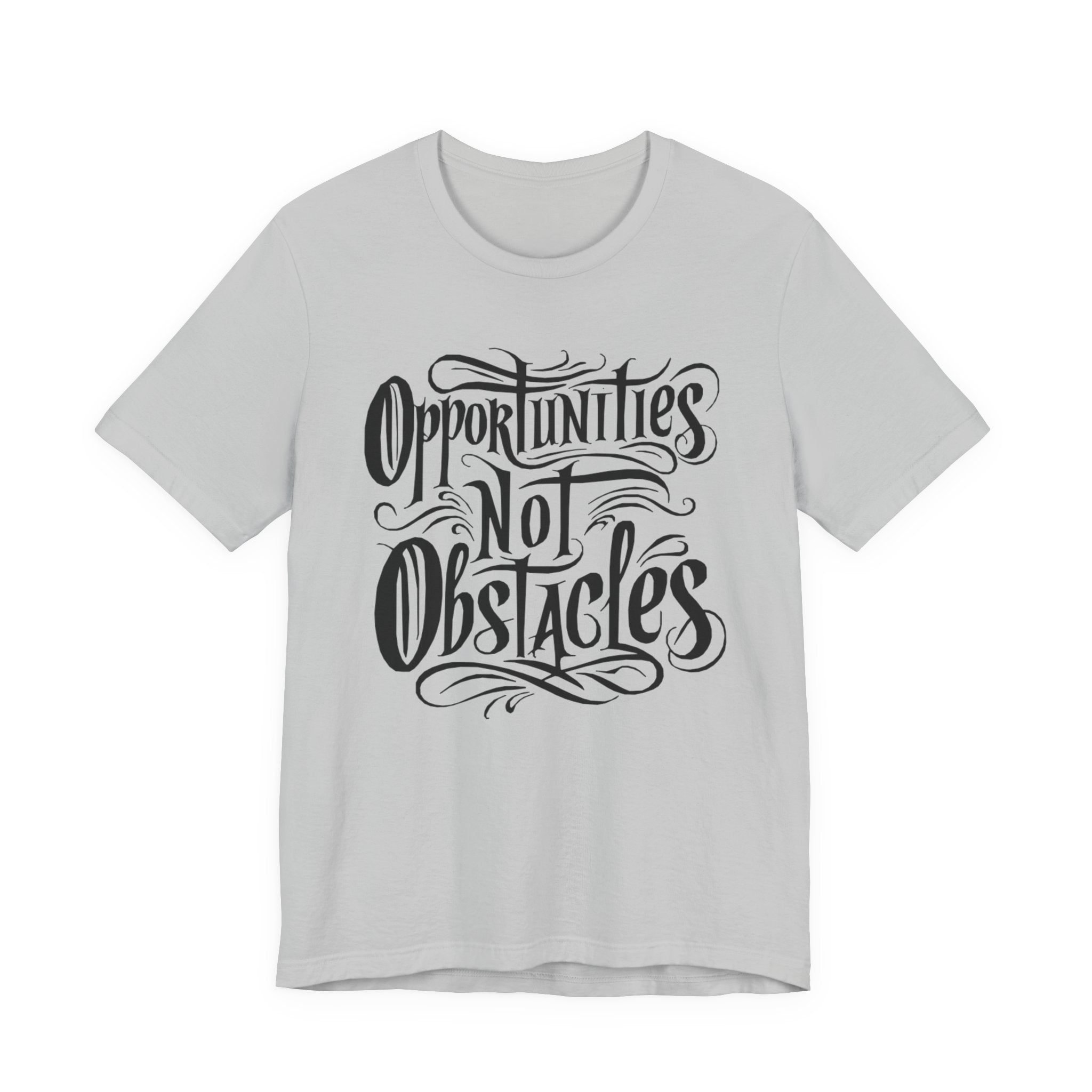 Opportunities Not Obstacles