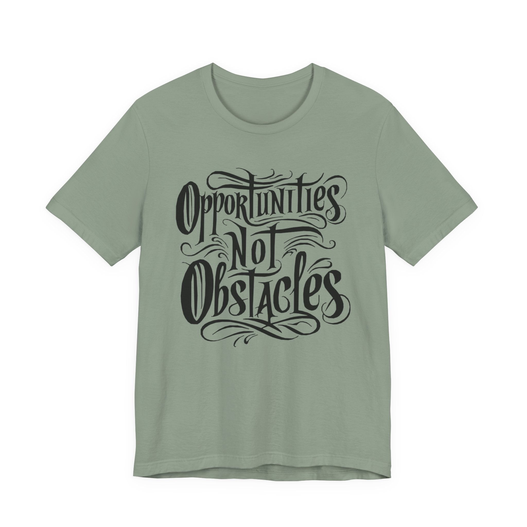 Opportunities Not Obstacles