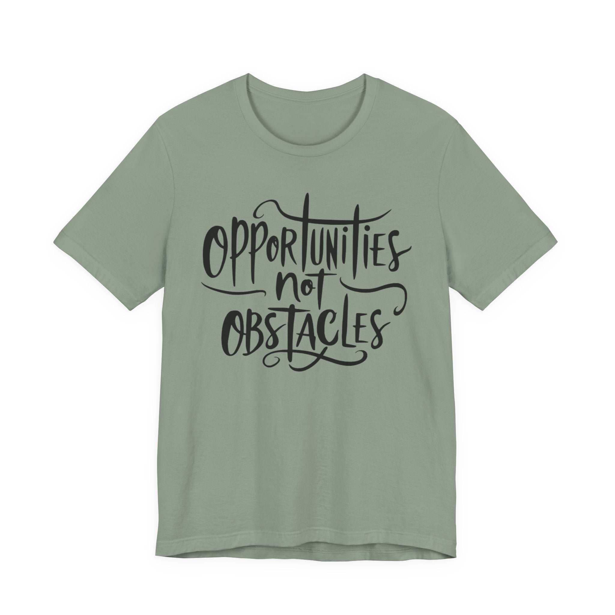 Opportunities Not Obstacles
