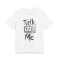 Talk TV To Me
