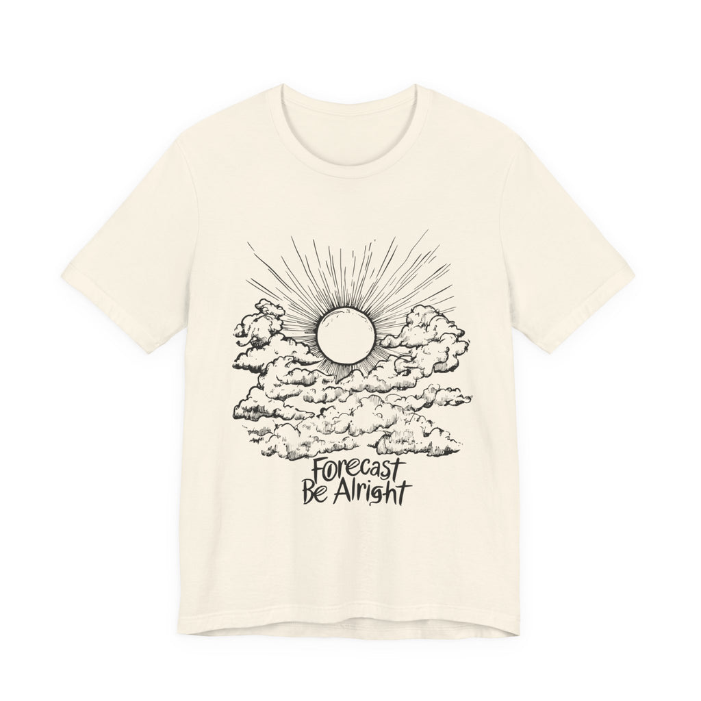 Forecast Be Alright- Men's T-Shirt